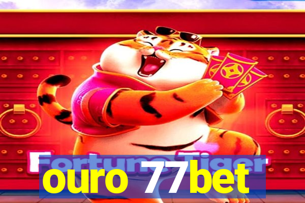 ouro 77bet